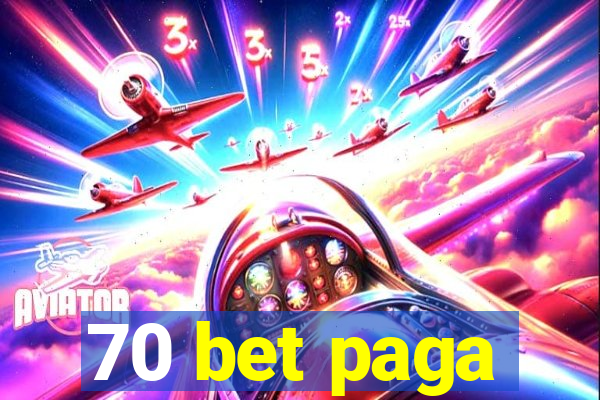 70 bet paga